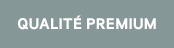 Qualité Premium